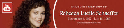 In Memoriam - Rebecca Schaeffer